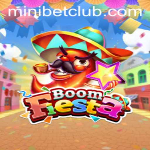 BoomFiesta: The Ultimate MINIBET CLUB Gaming Experience