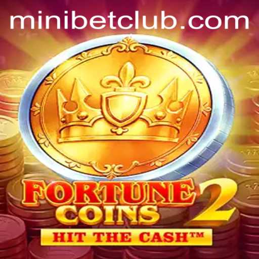 Exploring FortuneCoins2: A Dive into the Engaging World of MINIBET CLUB