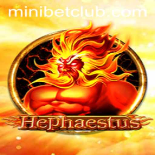 Dive into Hephaestus: A New Gaming Sensation at MINIBET CLUB