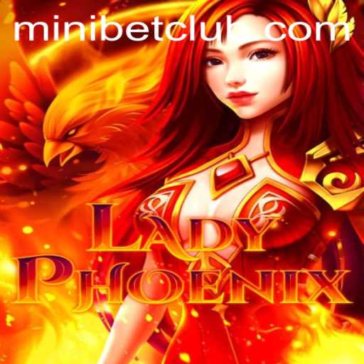 Discover the Thrilling World of LadyPhoenix: A Journey into the MINIBET CLUB Universe