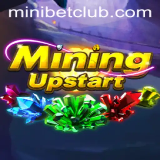 Exploring the Depths of MiningUpstart: A Comprehensive Insight into the Game and its Link to MINIBET CLUB