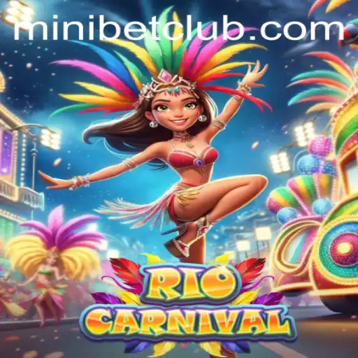 Unveiling the Vibrant World of RioCarnival and MINIBET CLUB